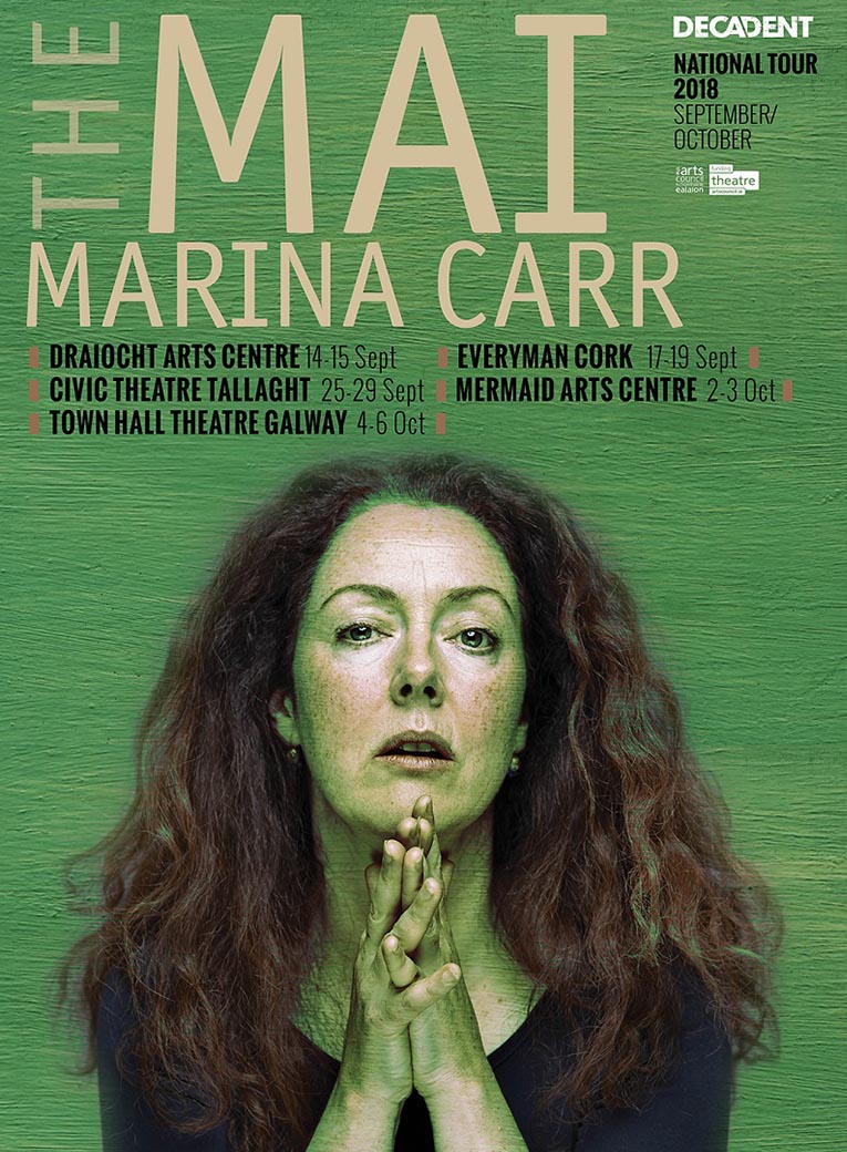 The Mai by Marina Carr - poster of Decadent's production starring Derbhle Crotty as The Mai